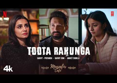 Musafir Cafe: Toota Rahunga (Song) | Vikrant Massey | Vedika | Mahima | Garvit-Priyansh, Aniket S