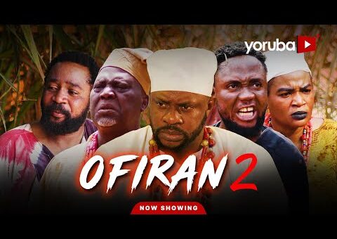 Ofiran 2 Yoruba Movie 2026 Drama | Odunlade Adekola, Ganiu Nofiu, Feranmi Oyalowo,Funmi Bank Anthony