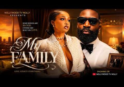 My Family | Uche Montana, Eso Dikeh | Full 2026 Latest New Nigerian Movie