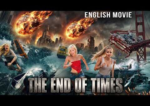 THE END OF TIMES | Race To Stop The Apocalypse ⚡🌪️ | Hollywood Sci-Fi Thriller Full Movie In English