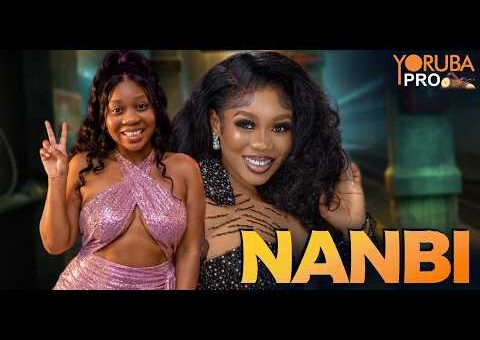 NANBI Latest Yoruba Movie 2026 | Wumi Toriola | Odunlade Adekola | Ayo Olaiya