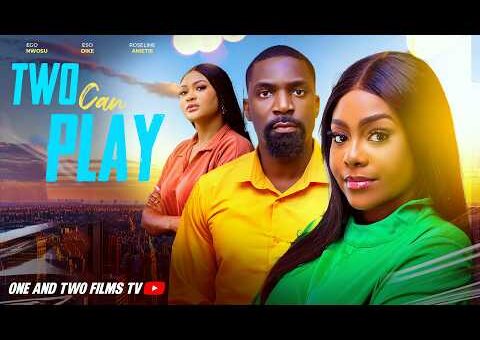 TWO CAN PLAY – EGO NWOSU, ESO DIKE, ROSELINE ANIETIE latest 2026 nigerian movies