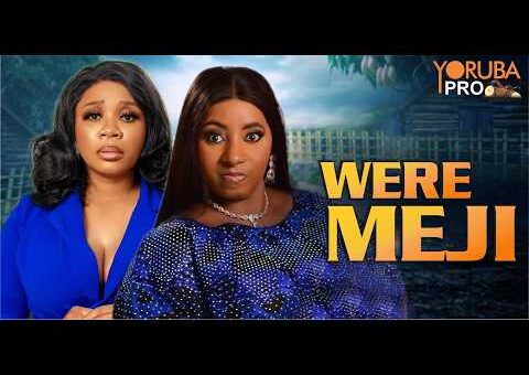 WERE MEJI Latest Yoruba Movie 2026 |Wumi Toriola |Mide Martins |Ayo Olaiya |Habeeb Alagbe