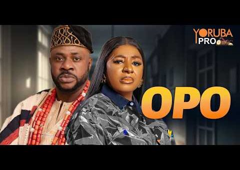 OPO Latest Yoruba Movie 2026 | Odunlade Adekola | Ayo Olaiya | Yetunde Oyinbo |Tunde Aderinoye