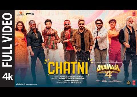 Dhamaal 4: Chatni (Full Video) | Ajay Devgn, Arshad,Ritiesh,Jaaved,Ravi | Neelkamal,Aditya,Mamta