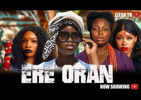 ERE ORAN – Latest Yoruba Movie 2026 Drama; Juliet Jato, Azeezat Shorunmu, Damilola Omotosho