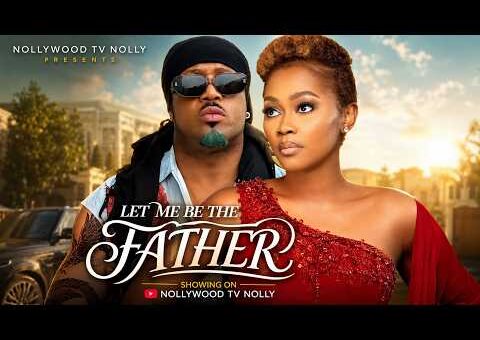 Let me be the Father | Mike Ezuruonye, Tana Adelana | Full 2026 latest New Nigerian Movie