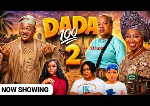 DADA 100 2 (FULL MOVIE) | Latest Nigerian Comedy Movie 2026 | Toyin Abraham, Jide Kosoko, Ayo Mogaji
