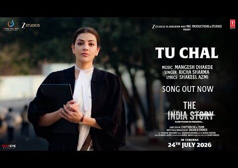 The India Story: Tu Chal (Song) | Kajal Aggarwal Kitchlu | Shreyas Talpade | Sagar B Shinde
