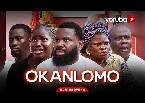 Okanlomo Yoruba Movie 2026 Drama | Yinka Quadri, Lanre Adediwura, Fisayo Abebi, Olalekan Fadairo