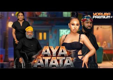 AYA ATATA Latest Yoruba Movie 2026 | Ayo Olaiya | Yetunde Barnabas | Lanre Adediwura | Ronke Adeniyi