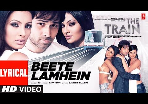 Beete Lamhein (Lyrical Video) | Emraan Hashmi | The Train | K.K. | Mithoon | Beete Lamhe