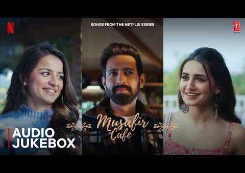 Musafir Cafe (Full Album) | Vikrant Massey,Vedika,Mahima | Garvit-Priyansh, Raghav K, Neel A