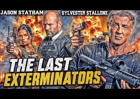 THE LAST EXTERMINATORS: Sylvester Stallone, Jason Statham | Hollywood English Action Thriller Movie