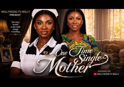 One Time Single Mother | Sonia Uche | Full 2026 Latest New Nigerian Movie