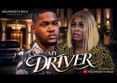My Driver | Clinton Joshua, Lydia Lawrence | Full 2026 Latest New Nigerian Movie