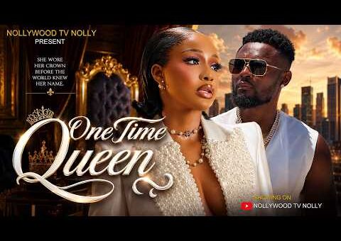 One Time Queen | Uche Montana, Maurice Sam | Full 2026 Latest New Nigerian Movie