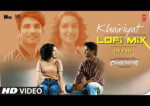Khairiyat Lofi Mix | Pritam | Arijit Singh | Sushant Singh Rajput | Shraddha Kapoor | DJ PSH