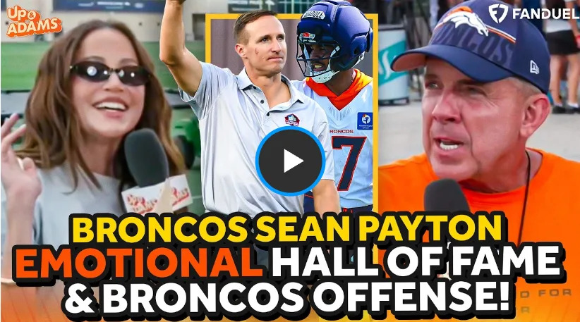 Watch Kay Adams interview Sean Payton, Bo Nix and more at Broncos camp