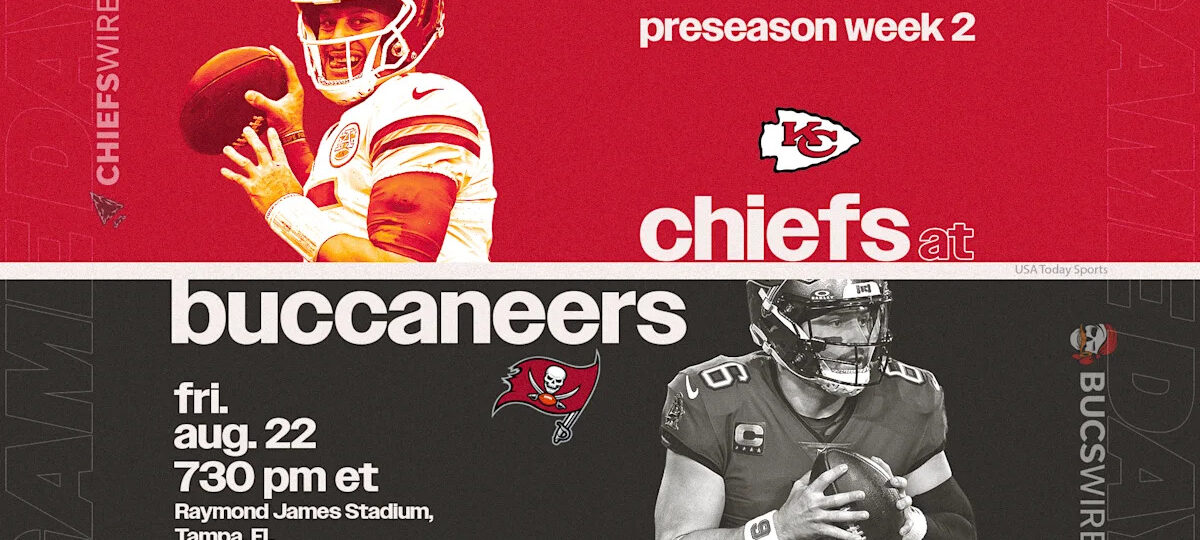 Chiefs vs. Buccaneers: Live updates, highlights for preseason Week 2