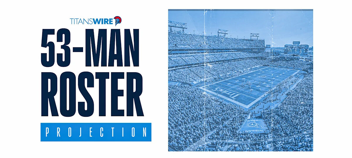 Titans 53-man projection: Final prediction before cuts