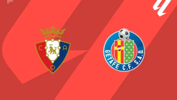 PREVIEW | Osasuna vs Getafe CF: team news, lineups, predictions (La Liga 31/08)