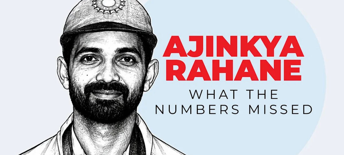 Ajinkya Rahane: The silent guardian of Indian cricket whose numbers undersold his legacy