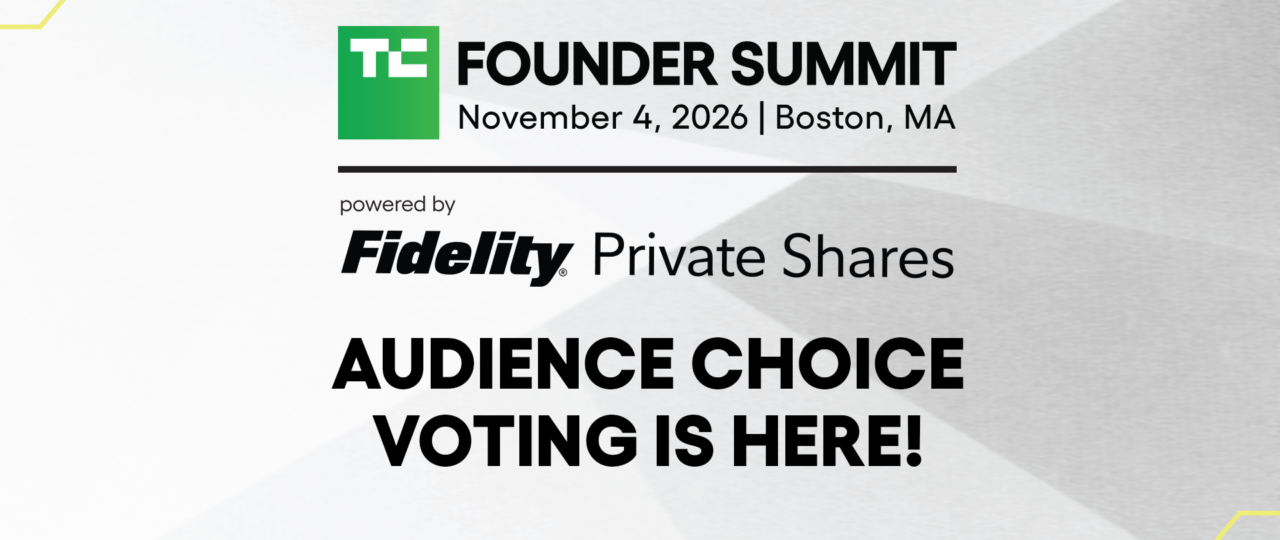 Your vote matters! Decide which Audience Choice sessions will make it to TechCrunch Founder Summit