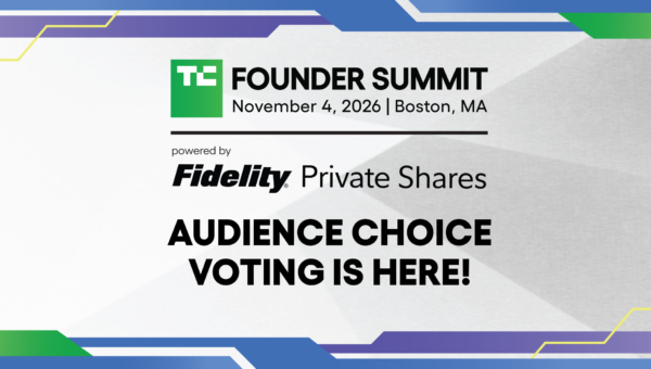 Your vote matters! Decide which Audience Choice sessions will make it to TechCrunch Founder Summit