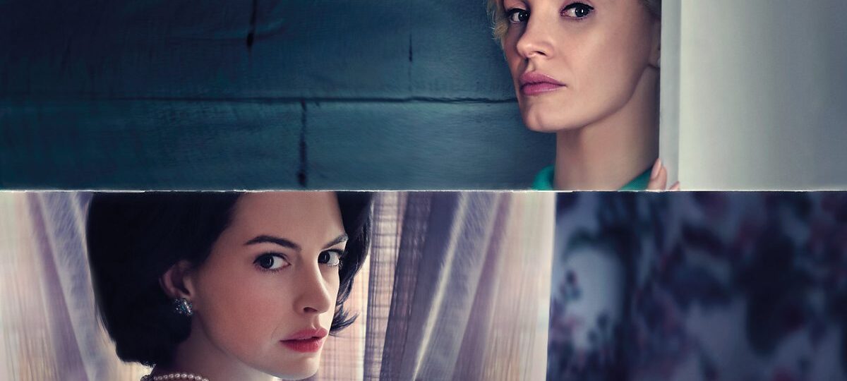 Anne Hathaway and Jessica Chastain star in a psychological thriller