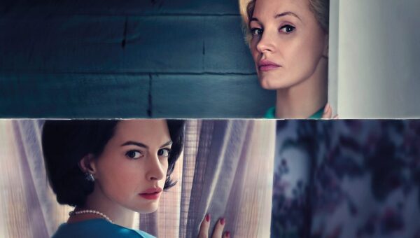 Anne Hathaway and Jessica Chastain star in a psychological thriller