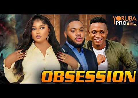 OBSESSION Latest Yoruba Movie 2026 | Zainab Bakare | Jire Ogunleye | Chinoso Otuya | Mr Ladi