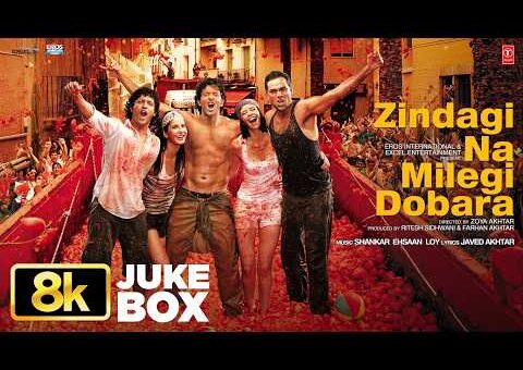 ZINDAGI NA MILEGI DOBARA – 8K VIDEO SONGS | Hrithik Roshan, Farhan Akhtar,Abhay Deol,Katrina K,Kalki