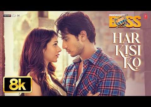 BOSS: Har Kisi Ko Nahi Milta 8K Full Song | Shiv Pandit,Aditi Rao Hydari | Nikhil D’Souza, Chirantan