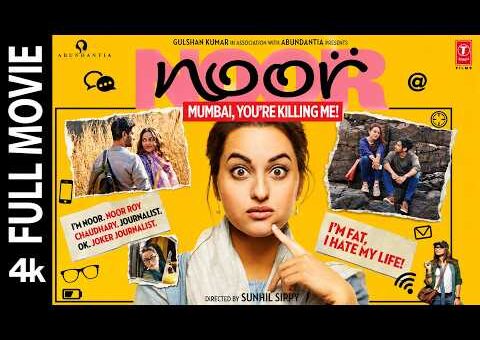 NOOR Full Movie | Sonakshi Sinha | Kanan Gill, Shibani Dandekar, Purab Kohli | Hindi Movie