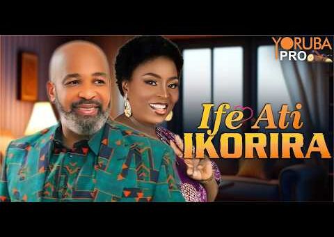 IFE ATI IKORIRA Latest Yoruba Movie 2026 | Yemi Solade | Jumoke George | Obatide Kevin | Olamilekan