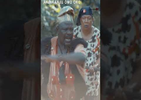 Akinkanju Omo Oko Yoruba Movie 2026 Official Trailer Now Showing On Yorubaplus