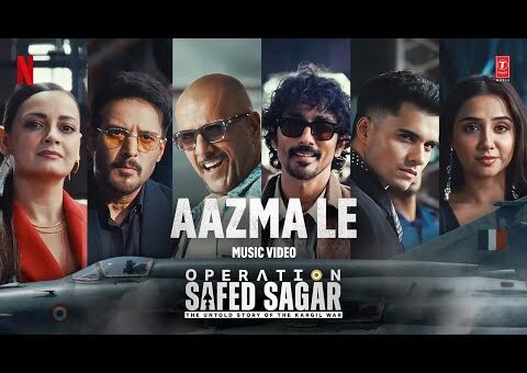 Aazma Le (Song): Operation Safed Sagar | Vishal Dadlani | Siddharth, Jimmy Shergill | Netflix India