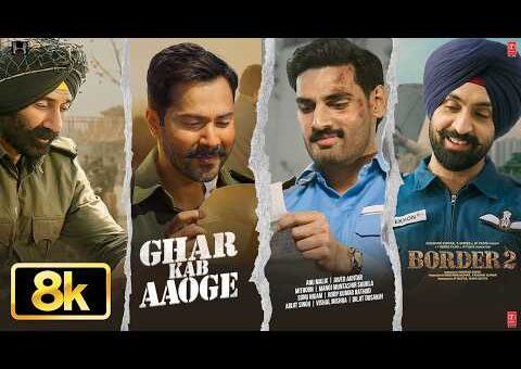 Ghar Kab Aaoge 8K Video | Border 2 | Sunny D|Anu,Mithoon,Sonu,Roop,Arijit,Vishal,Diljit,Javed,Manoj