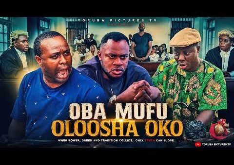 OBA MUFU OLOOSHA OKO | LATEST NIGERIAN YORUBA FULL MOVIES 2026 | ODUNLADE ADEKOLA, FEMI ADEBAYO