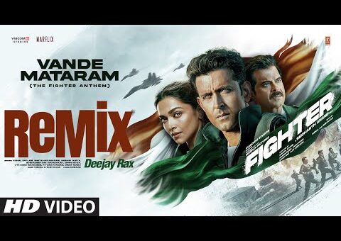 Vande Mataram🇮🇳 – The Fighter Anthem Remix | Hrithik Roshan | Independence Day Special | Deejay Rax