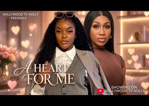 A Heart For Me | Miwa Olorunfemi, Ebube Nwagbo | Full 2026 Latest New Nigerian Movie