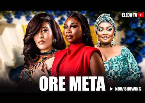 ORE META – Latest Yoruba Movie 2026 Drama; Ronke Odusanya, Adunni Ade, Motilola Odunlami