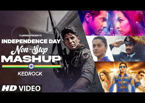 Independence Day🇮🇳 Non-Stop Mashup: Arijit Singh, B Praak, Vishal Dadlani | Patriotic Songs| Kedrock