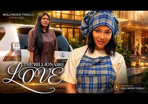 The Billionaire Love | She gave up on Love Until the Artist that win her over | Full Nigerian Movie