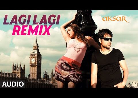 Aksar: Lagi Lagi (Remix) (Full Audio) | Emran Hashmi | Himesh Reshammiya | Sunidhi Chauhan | Sameer