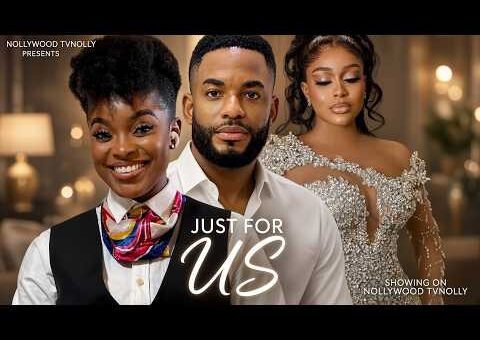 Just for Us | Uche Montana, Miwa Olorunfemi, Chike Daniel | Full 2026 Latest New Nigerian Movie
