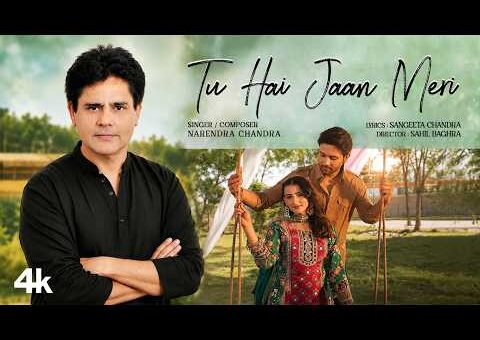 TU HAI JAAN MERI (Official Video): Narendra Chandra | New Hindi Song | T-Series