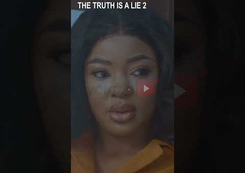 Truth is a Lie 2 Yoruba Movie 2026 Official Trailer Now Showing On Yorubaplus