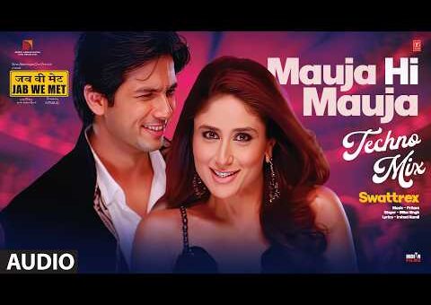 Mauja Hi Mauja (Techno Mix): Shahid Kapoor, Kareena Kapoor | Pritam | Mika Singh | SWATTREX